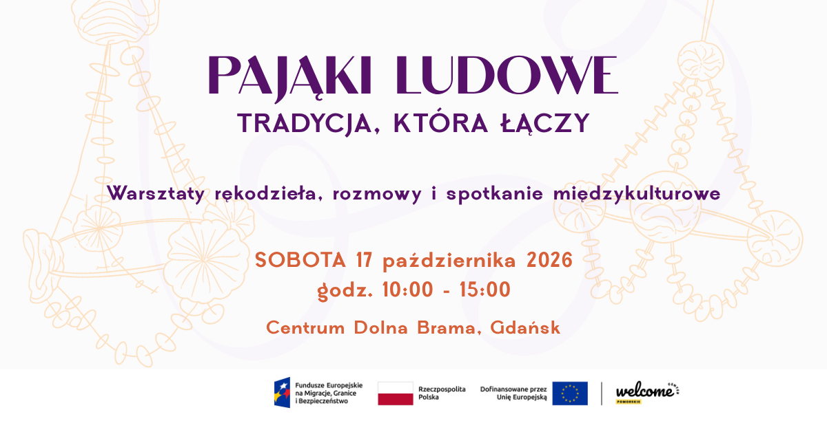Pająki ludowe – tradycja, która łączy. Międzykulturowe warsztaty rękodzieła